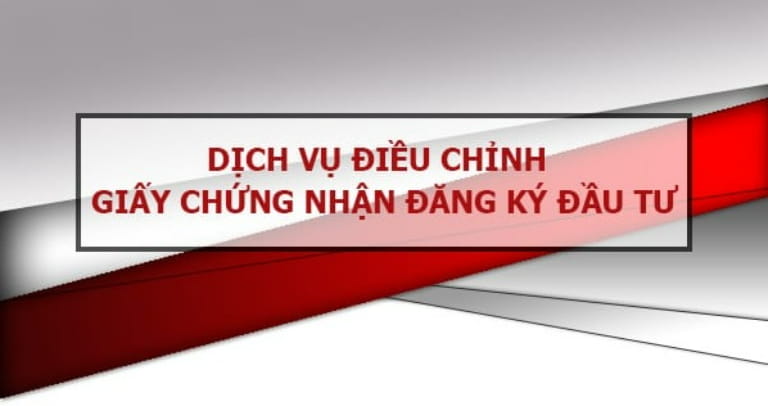 Tổng Quan Điều Chỉnh Giấy Chứng Nhận Đầu Tư & Thay Đổi Luật 2025